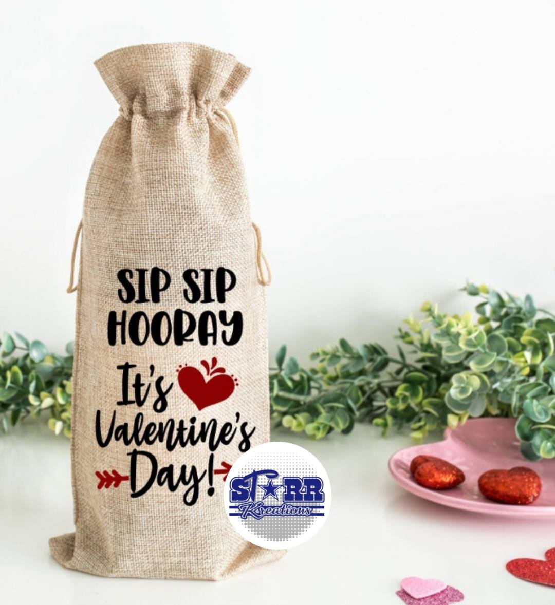 Sip Sip Hooray It's Valentine's Day