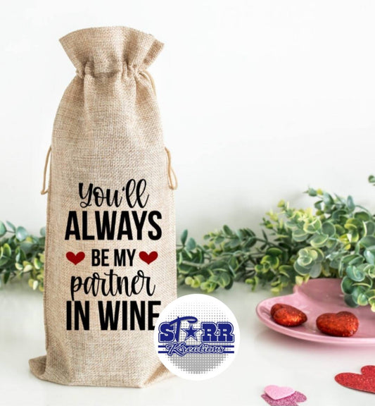 You'll Always Be My Partner in Wine